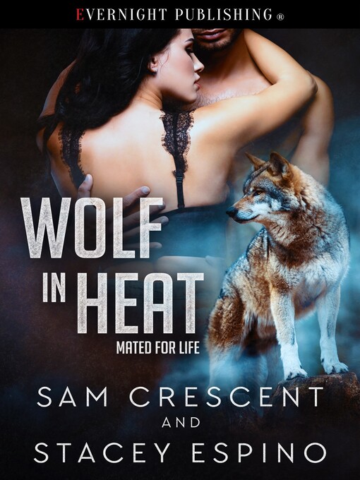 Title details for Wolf in Heat by Sam Crescent - Available